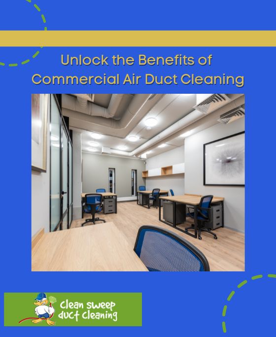 Unlock the Benefits of Commercial Air Duct Cleaning